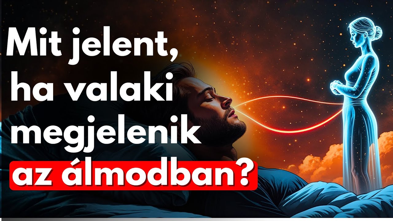 Amikor Valaki Megjelenik az Álmodban, EZ az Igazi Jelentése