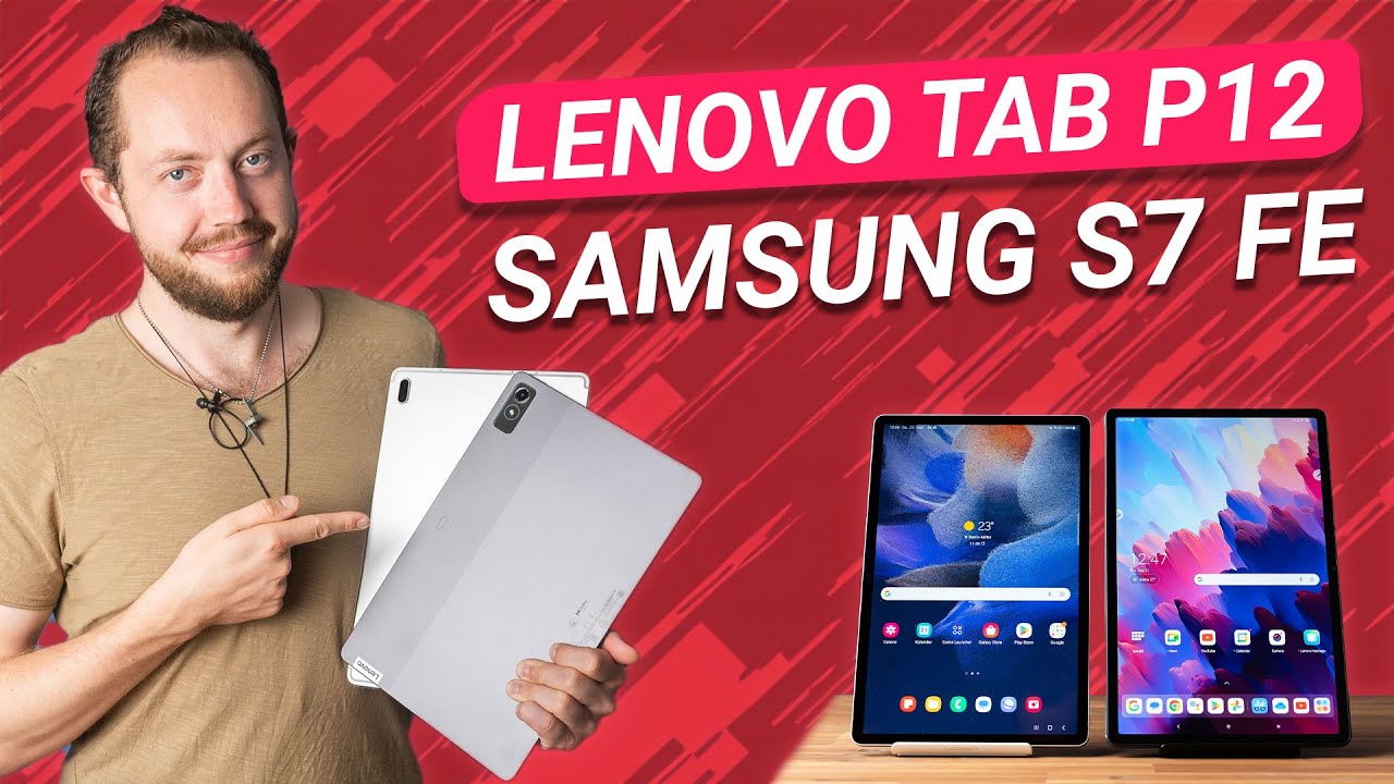 Vergleich: Lenovo Tab P12 vs Samsung Galaxy Tab S7 FE