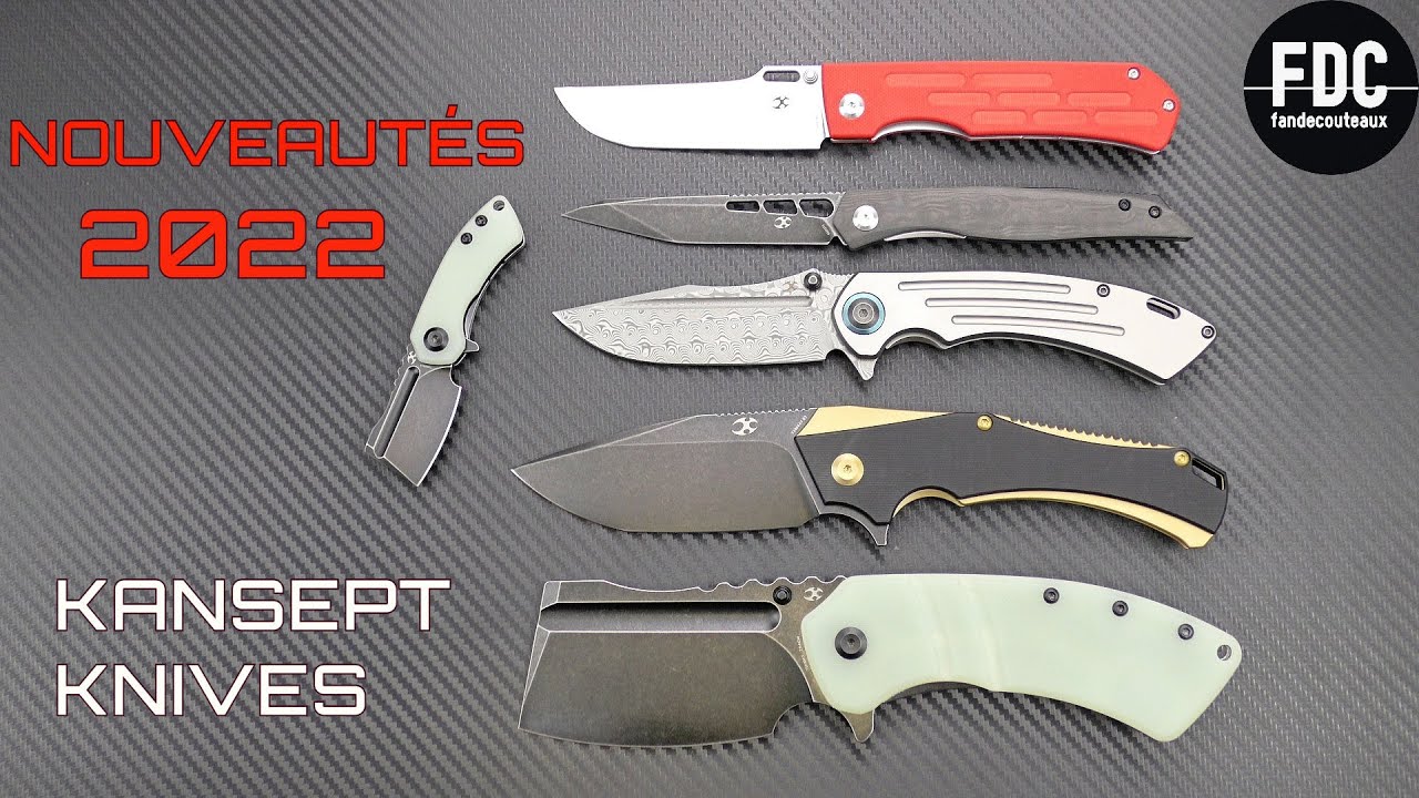 KANSEPT KNIVES 2022 - De vraies nouveautés !!!
