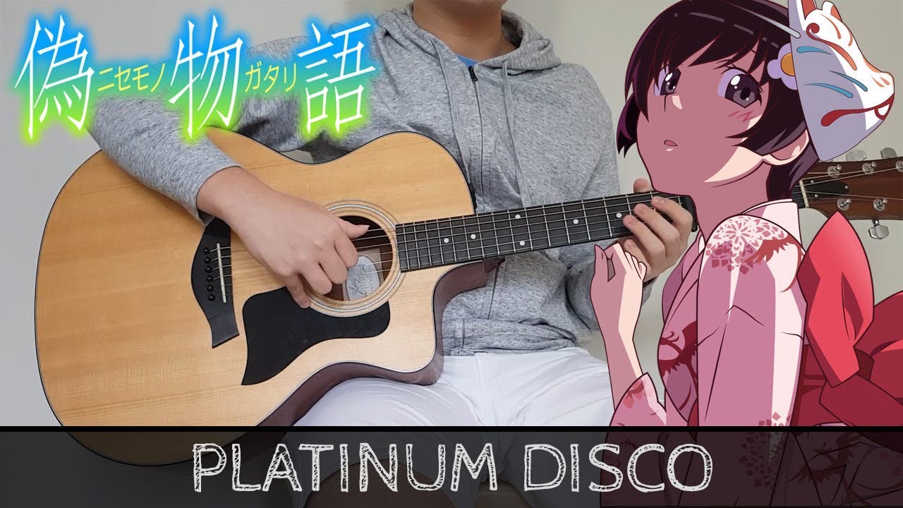 【Nisemonogatari OP3】 Platinum Disco - Fingerstyle Guitar Cover