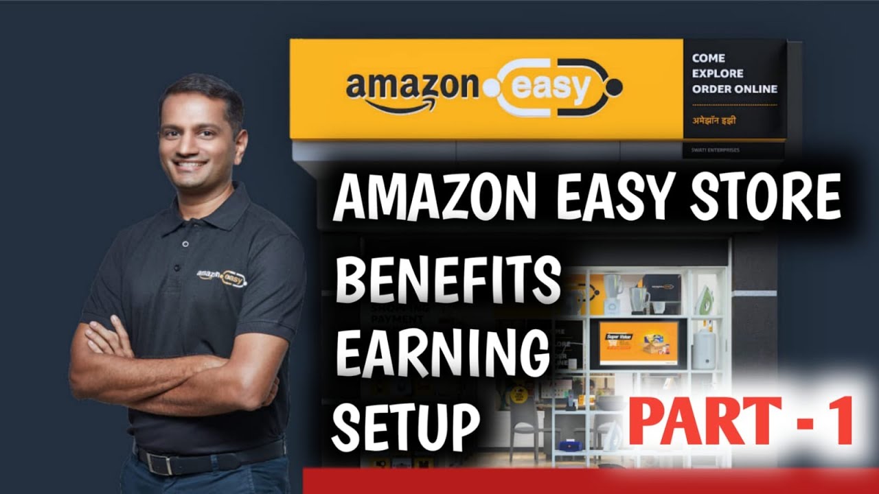 What is meant by Amazon Easy store? | benefits of Amazon Easy store | How to setup | Part - 1