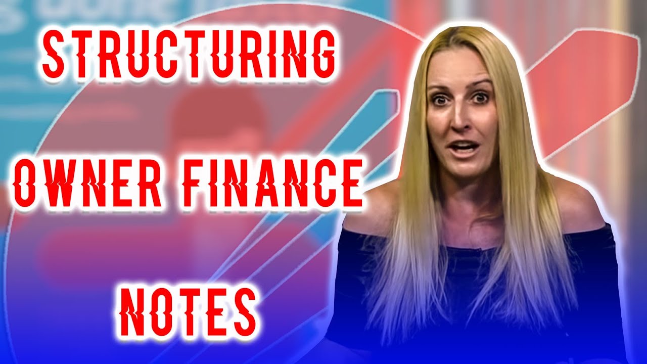 Structuring Owner Finance Notes w/Kristin Gerst