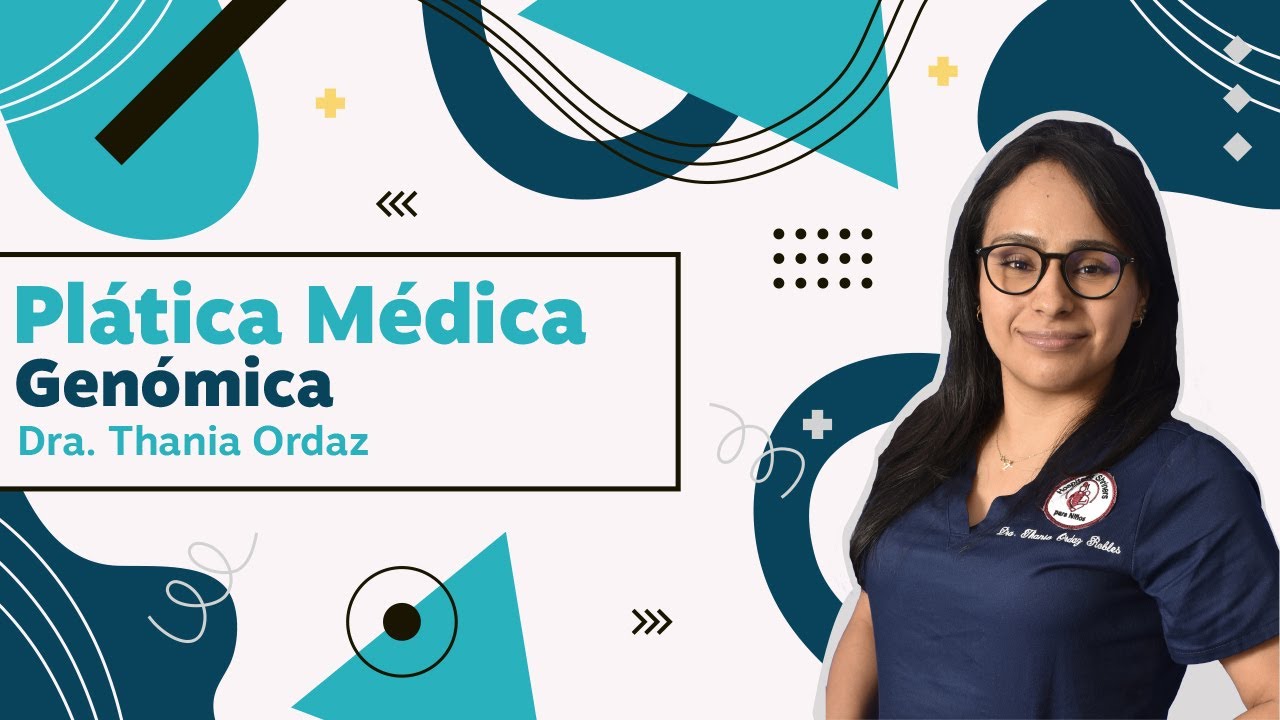 Plática Médica: Genómica