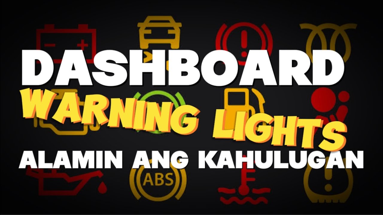DASHBOARD WARNING LIGHTS DAPAT BANG PANSININ, ANO ANG EPEKTO KAPAG DI NAAGAPAN?