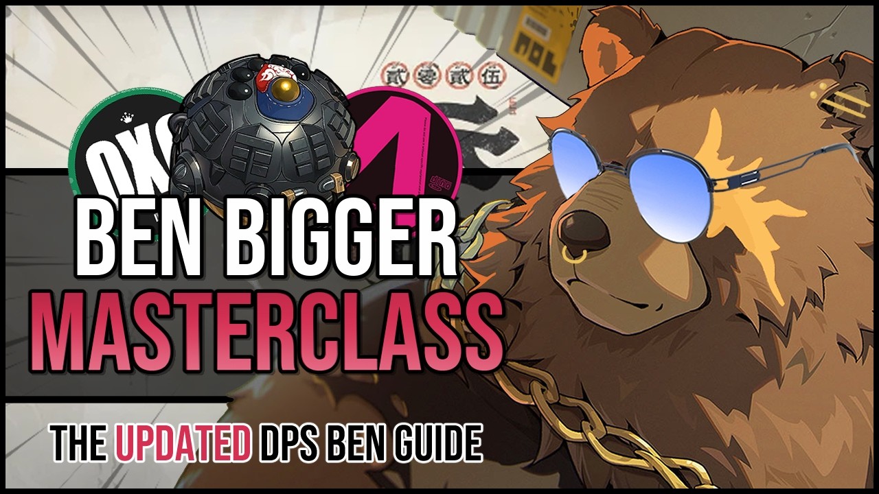 Ben Bigger Master Class - The UPDATED DPS Ben Guide ZZZ