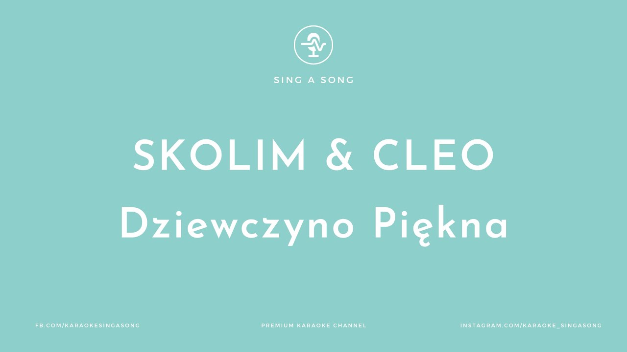 SKOLIM & CLEO - Dziewczyno piękna (Karaoke/Instrumental)