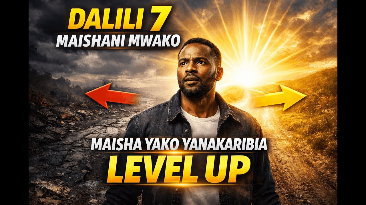 Dalili 7 Muhimu Kuwa Maisha Yako Yanapanda Kiwango/Yanakaribia Kubadilika Kabisa | Life Level Up