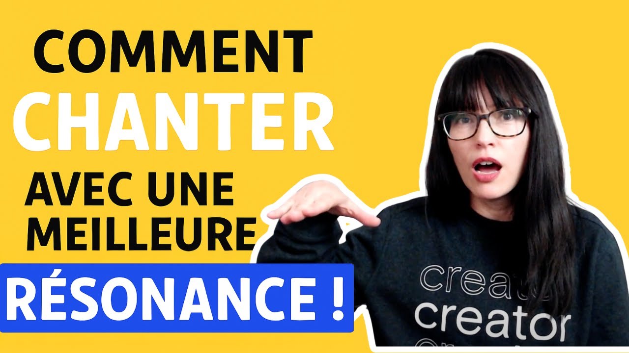 Comment CHANTER avec une meilleure RÉSONANCE ! ✅