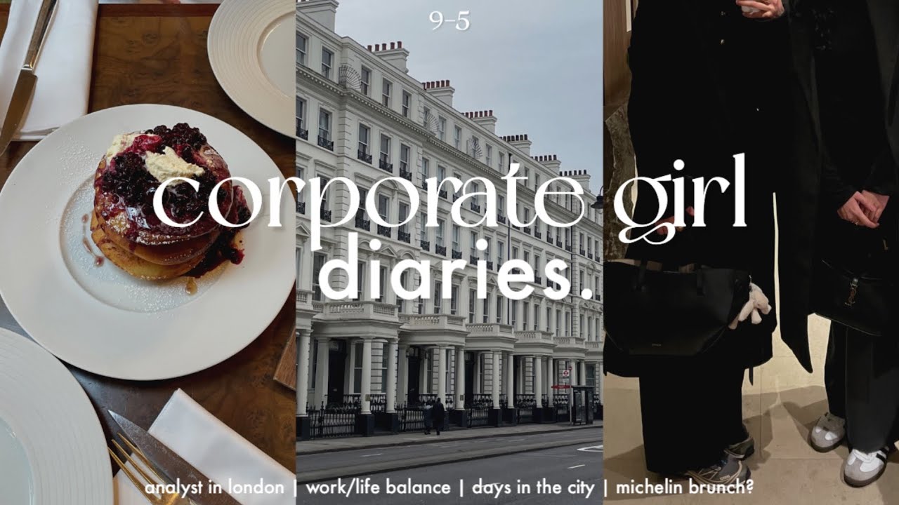 corporate girl diaries 🍂 analyst in london | work/life balance | days in the city | michelin brunch?