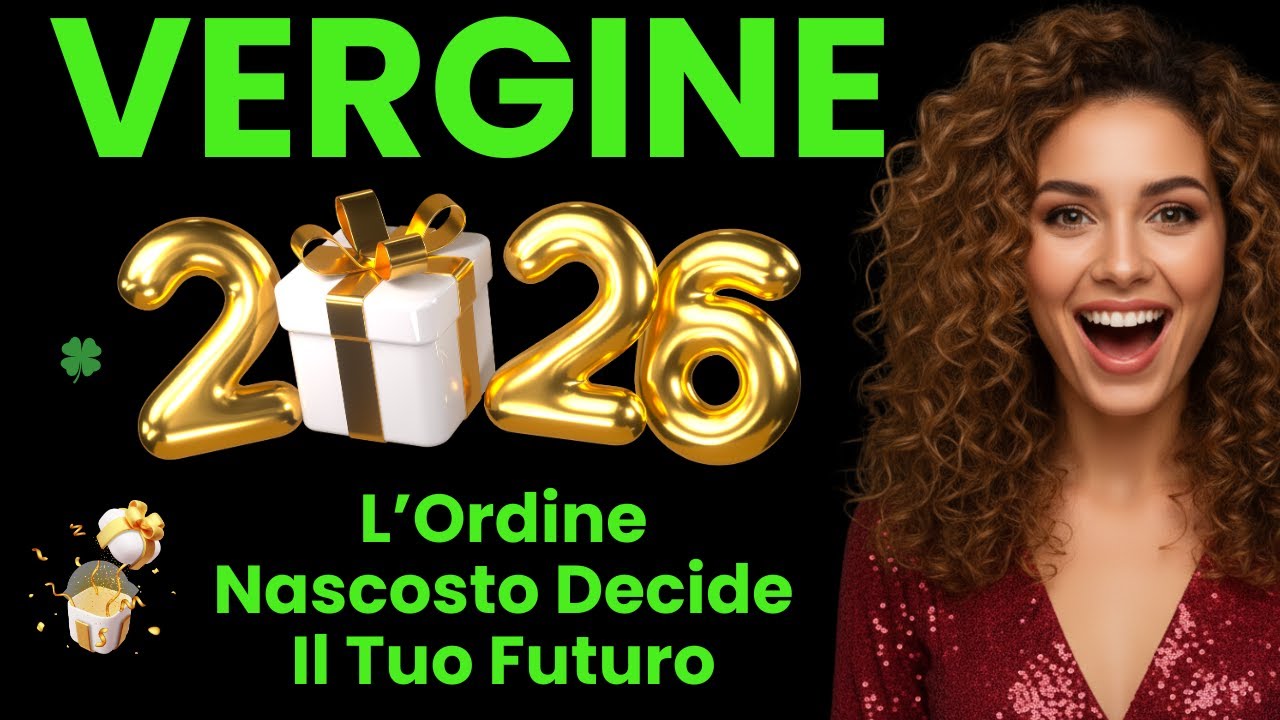 🔥 Oroscopo Vergine 2026: L&rsquo;Ordine Nascosto Decide Il Tuo Futuro