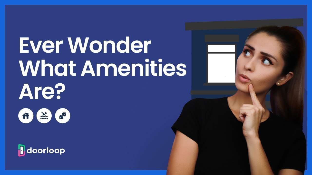 Everything You Need to Know About Amenities in Real Estate