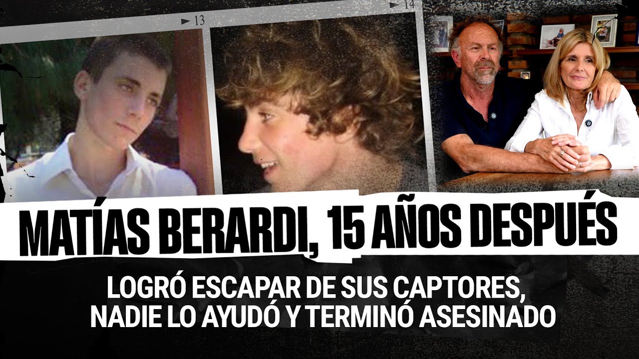Matías Berardi, 15 años después: logró escapar de sus captores, nadie lo ayudó y terminó asesinado