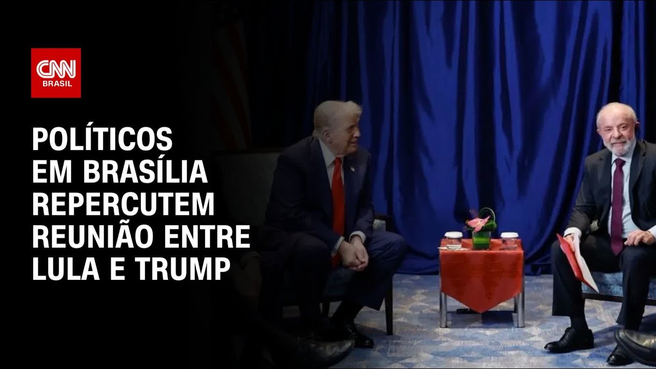 Reuni&atilde;o entre Lula e Trump repercute entre pol&iacute;ticos em Bras&iacute;lia | AGORA CNN