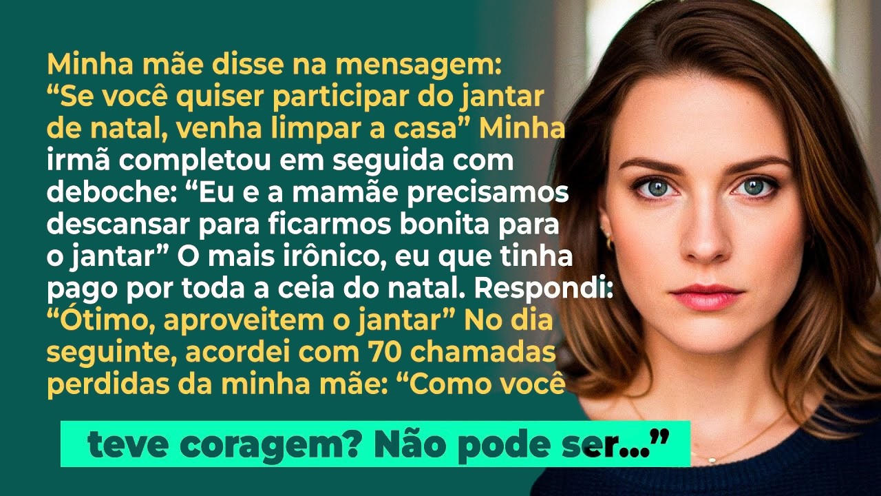 Minha mãe disse; 'Venha limpar a casa se quiser passar o natal aqui' Todo o jantar foi pago por mim