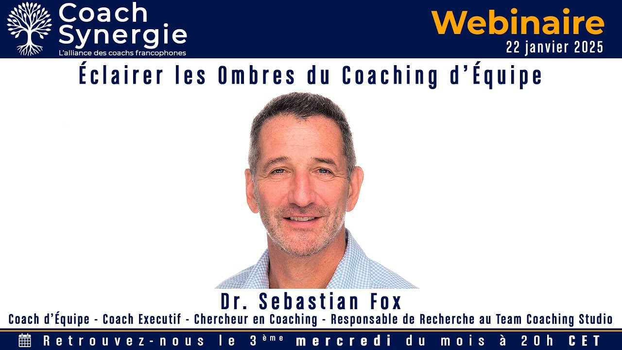 Éclairer les Ombres du Coaching d’Équipe - Dr. Sebastian Fox