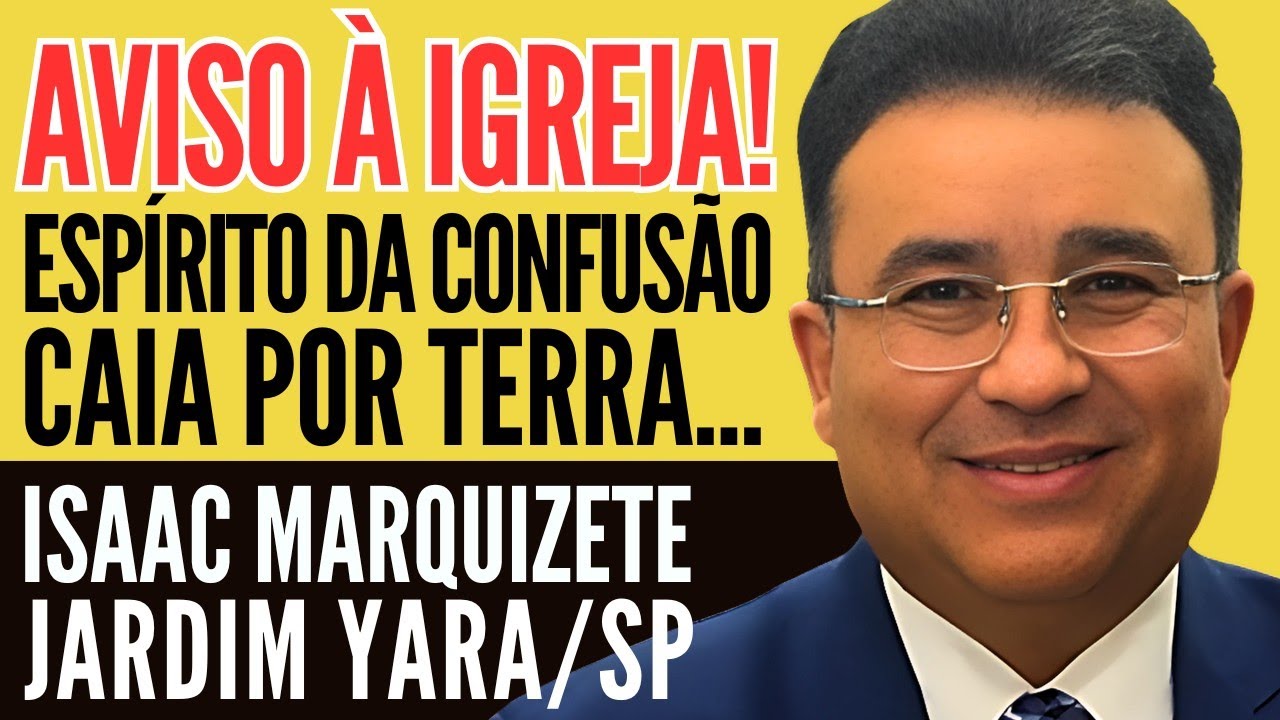 CCB: URGENTE! DEUS está AVISANDO a sua IGREJA! PREGAÇÃO TERRÍVEL! • João 4• Isaac Marquizete Jd.Yara