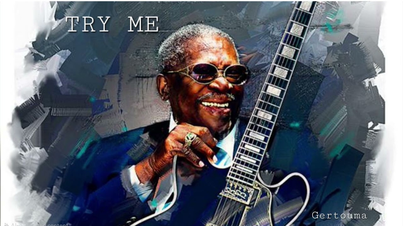 Try Me ...***( Blues)***