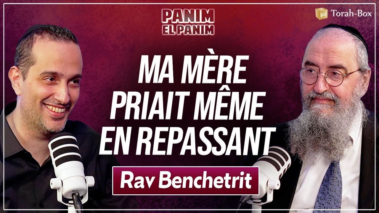RAV YEHIA BENCHETRIT 🎙️ Panim El Panim (DE COLOMB-BÉCHAR À ÉPINAY en passant par LE MONDE ENTIER)