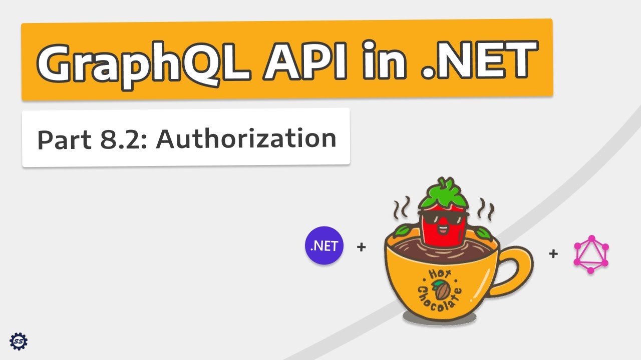 Authorization - GRAPHQL API IN .NET w/ HOT CHOCOLATE #8.2