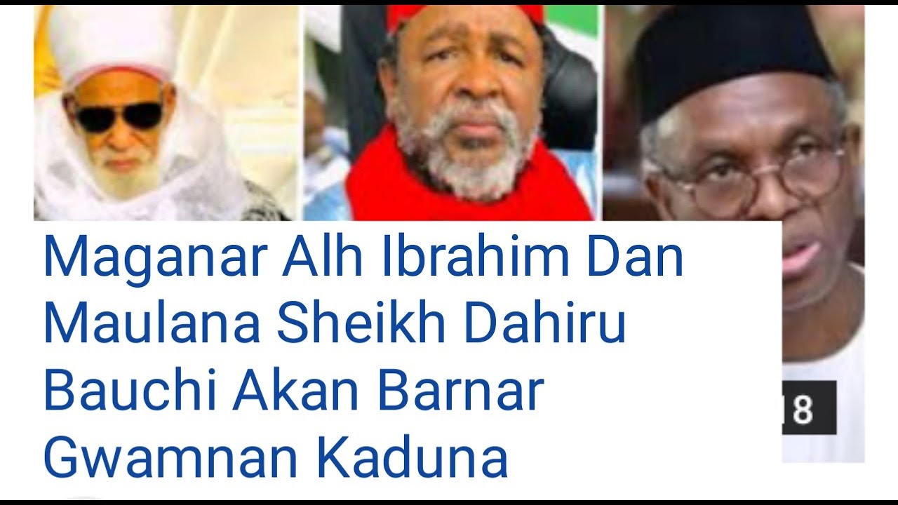 Maganar Alh Ibrahim ɗan maulana Sheikh dahiru Bauchi akan barnar gwamnatin Kaduna