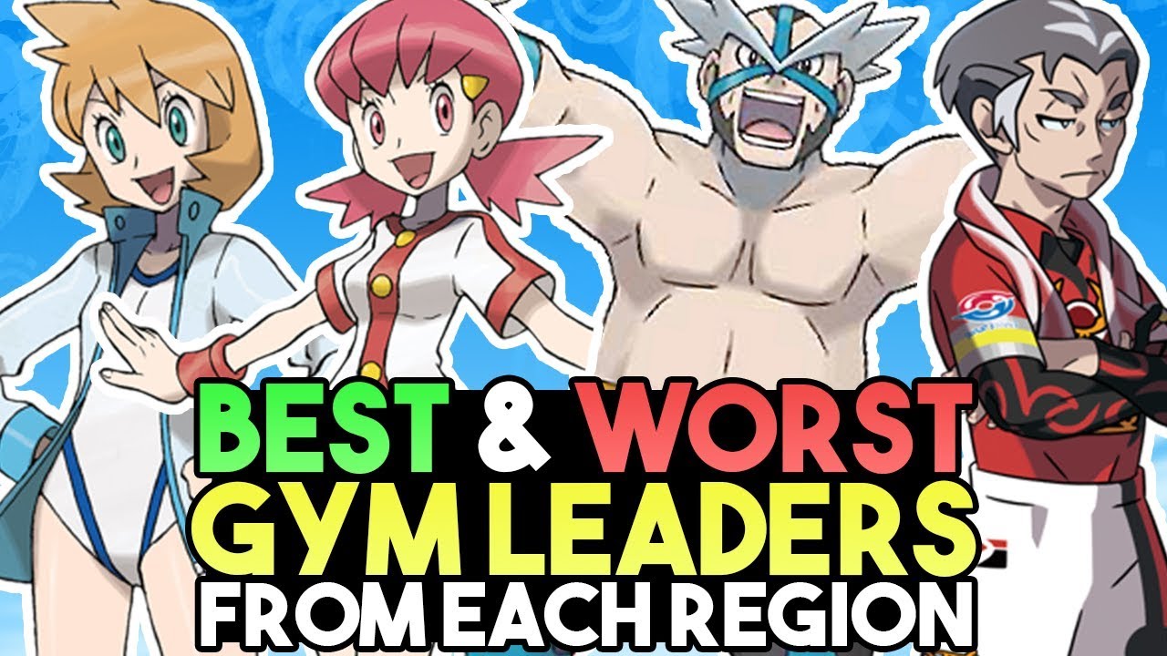 Best and Worst Gym Leaders From Each Region
