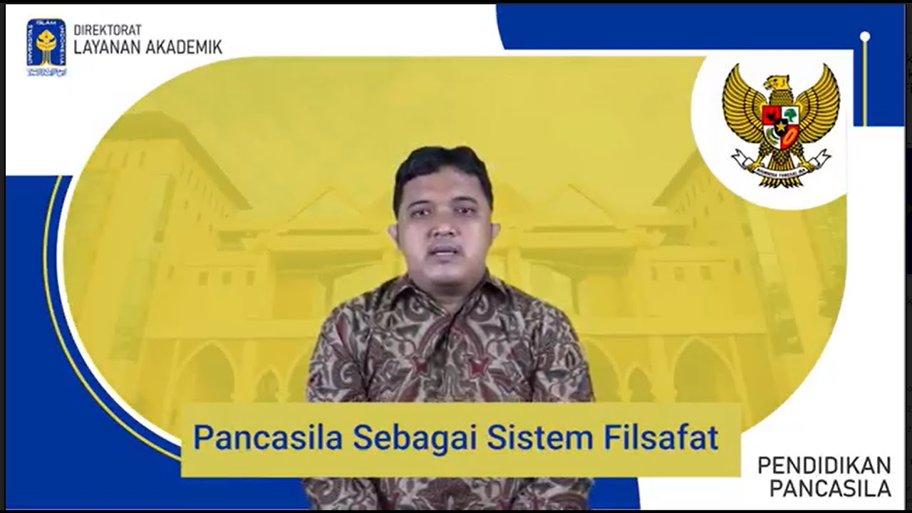 Kuliah Pendidikan Pancasila: Pancasila sebagai Sistem Filsafat