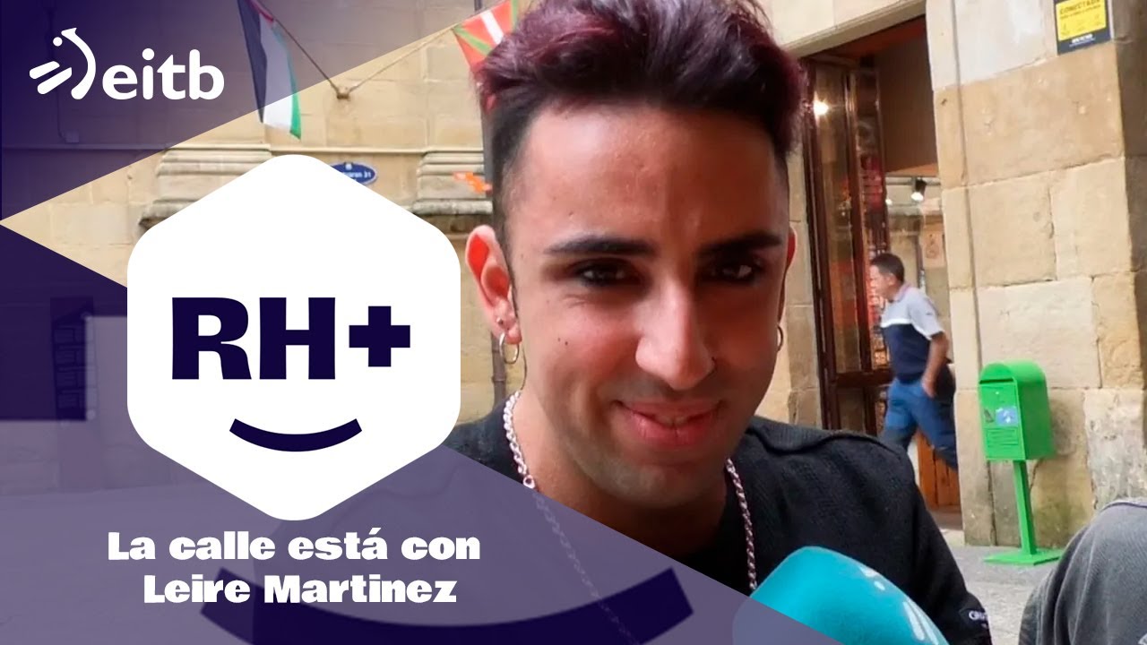 RH+: La calle está con Leire Martinez