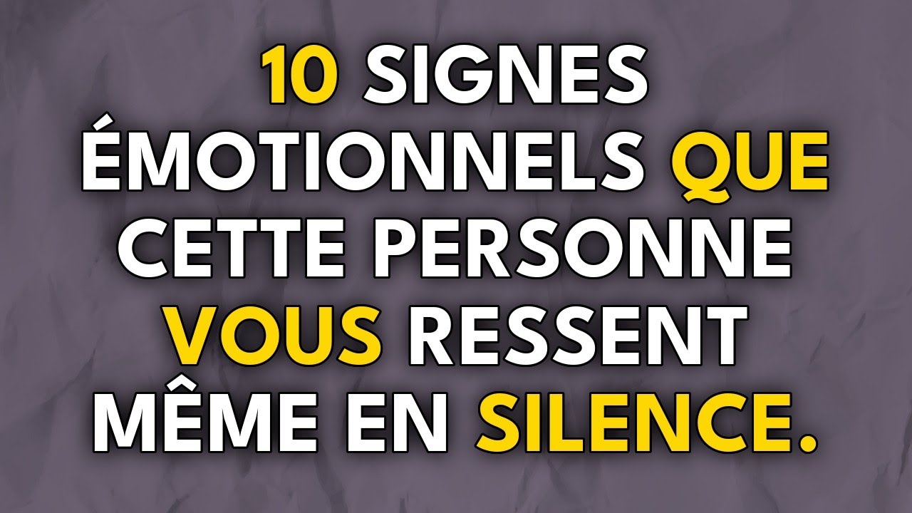 10 signes émotionnels que cette personne vous ressent même en silence.