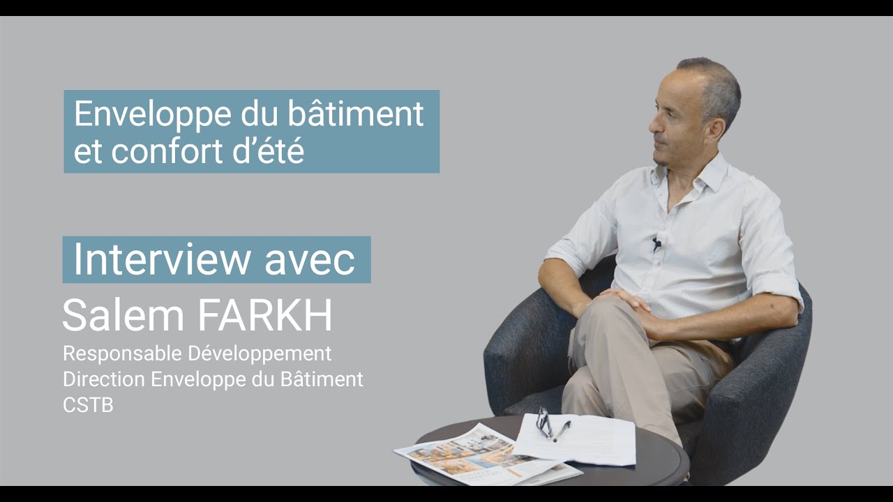 L'enveloppe du bâtiment et confort d'été avec Salem FARKH