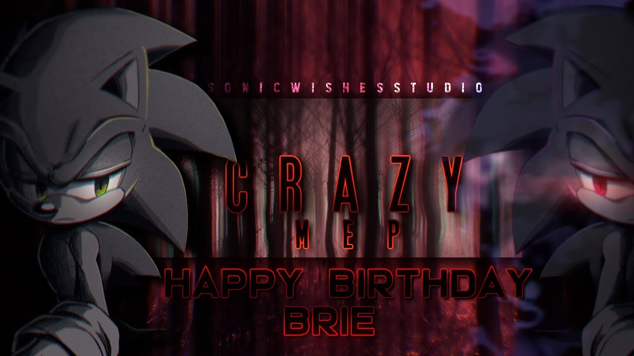 [ ѕωѕ ] Crazy | FULL MULTI-FANDOM MEP  HBD BRIE!