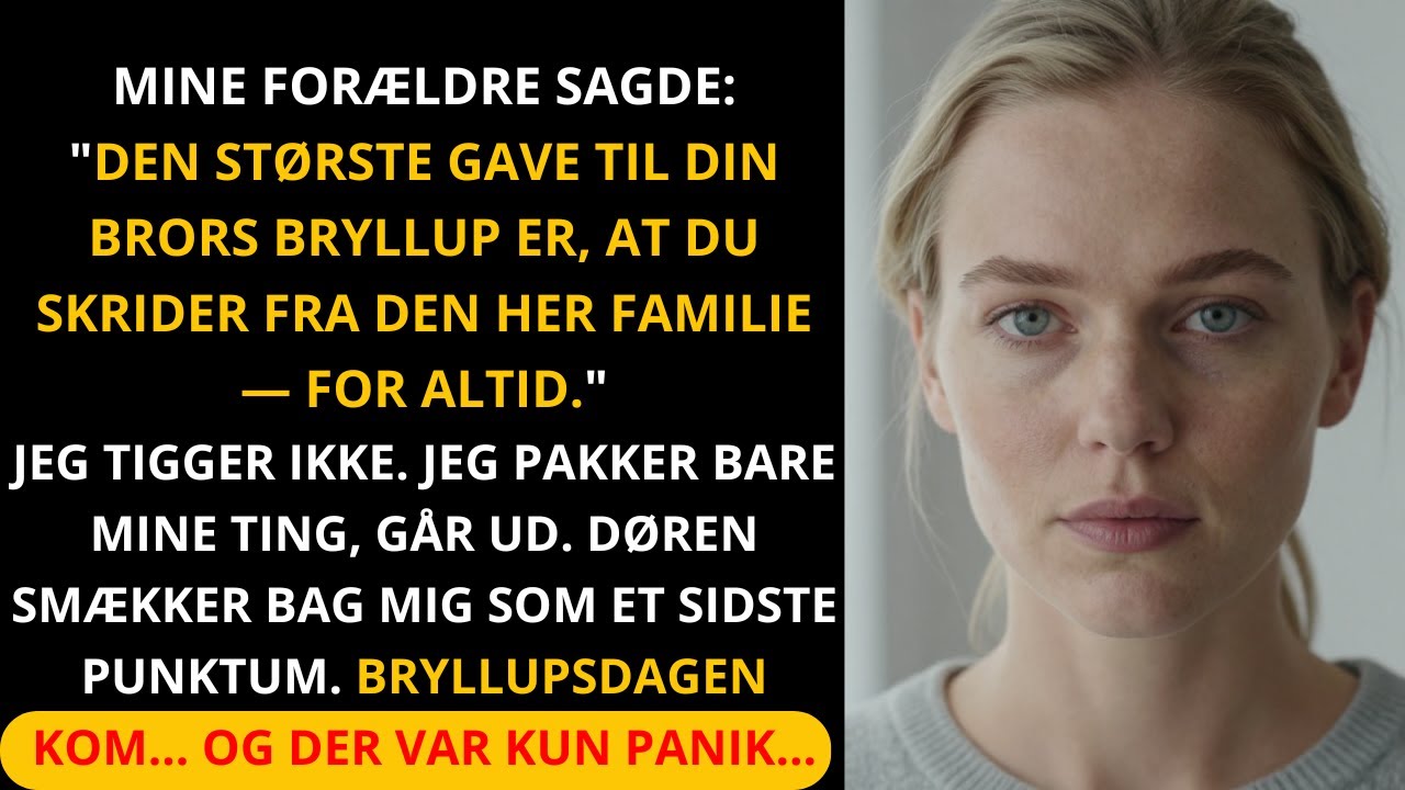Mine forældre sagde: 