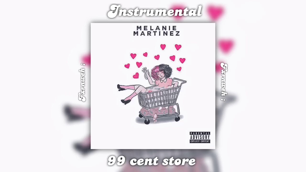 99 Cent Store (instrumental) — Melanie Martinez