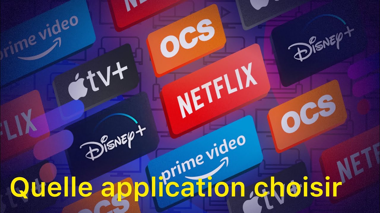 Netflix, prime vid&eacute;o, tv+, ocs et Disney+? quelle application  choisir ?