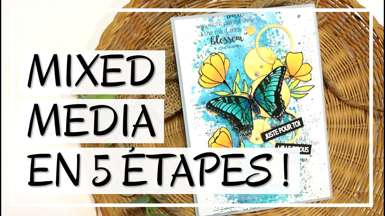 MIXED M&Eacute;DIA pour D&Eacute;BUTANTS !! 5 &eacute;tapes pour se lancer !! Tuto Carterie DIY Scrapbooking
