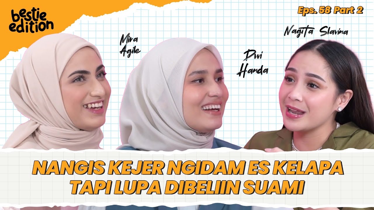 NAGITA KEPOIN DWIHANDA & MIRA AGILE RASANYA PUNYA ANAK CEWE #BestieEdition