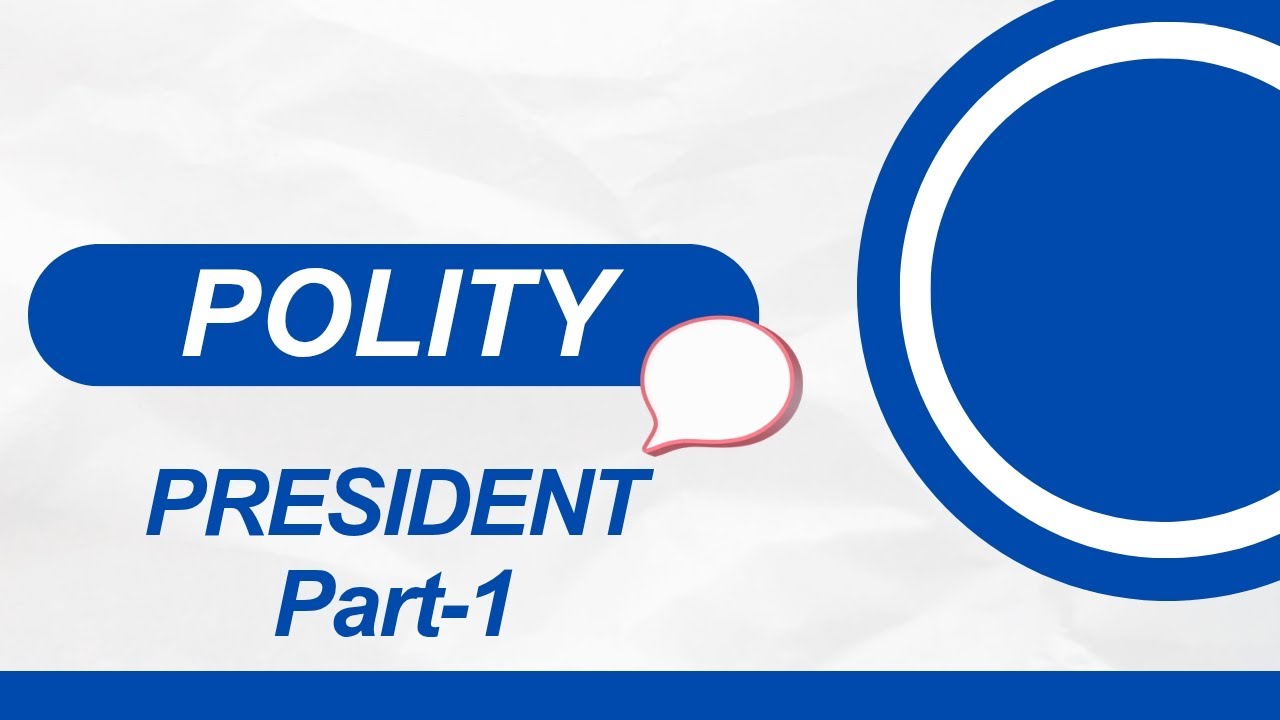 President of India – Part 1 | Indian Polity | Laxmikanth | TGPSC & SI Constable