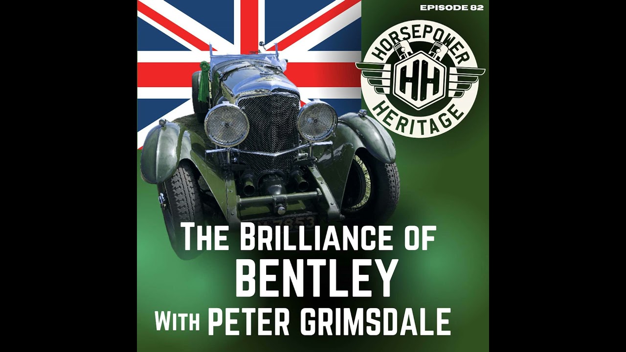 The Brilliance of Bentley (with Peter Grimsdale) Part 1