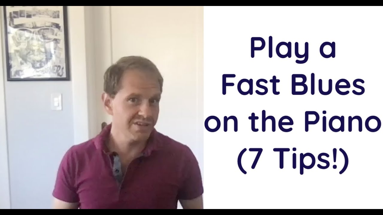 7 Tips for playing a Fast Blues like Billie's Bounce on the Piano