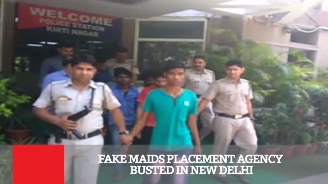Fake Maids Placement Agency Busted In New Delhi