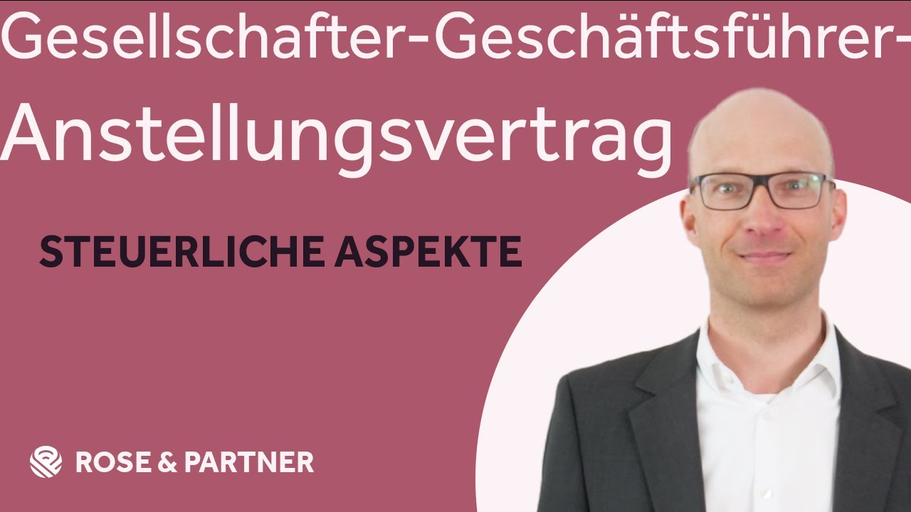 Gesellschafter-Geschäftsführer-Anstellungsvertrag bei der GmbH. Worauf muss ich steuerlich achten?