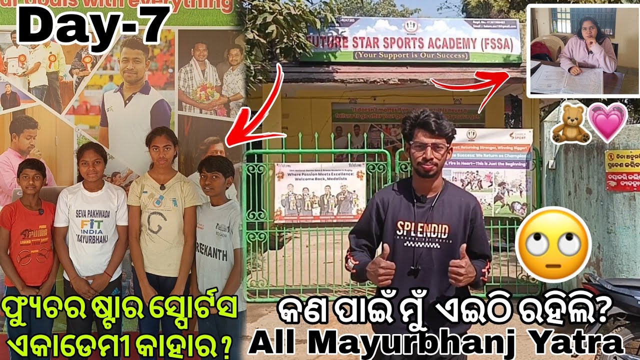 Day-7 All Mayurbhanj Yatra.Why did I stay at the Future Star Sports Academy?