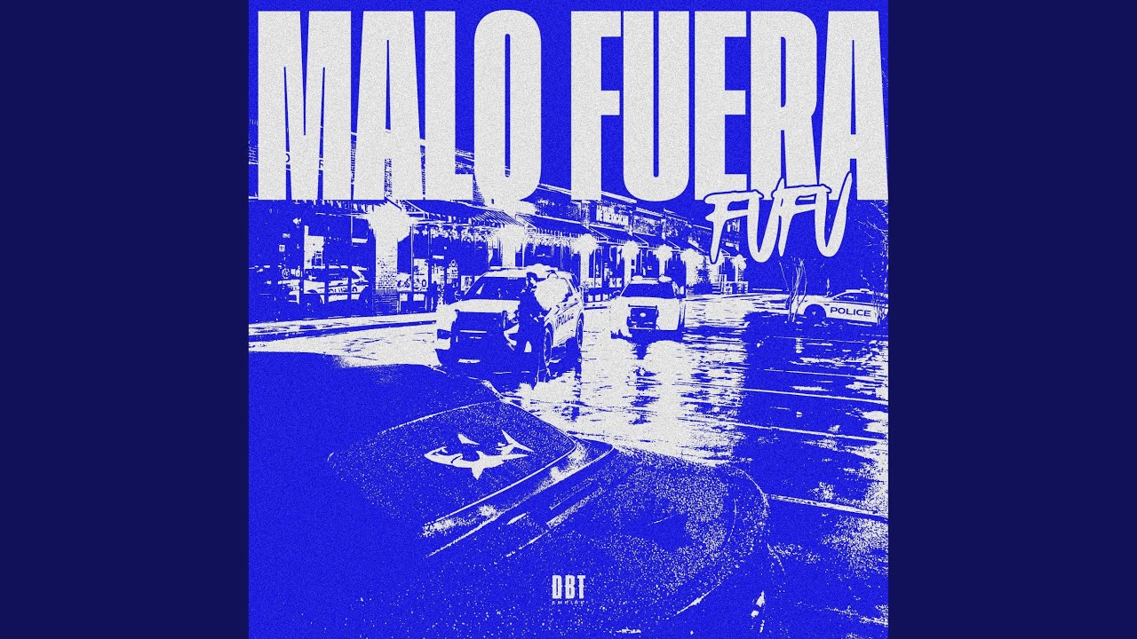 MALO FUERA