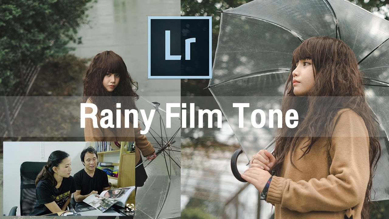 Tip ถ่ายรูป144 Lightroom โทนวันฝนตก Rainy Film Tone
