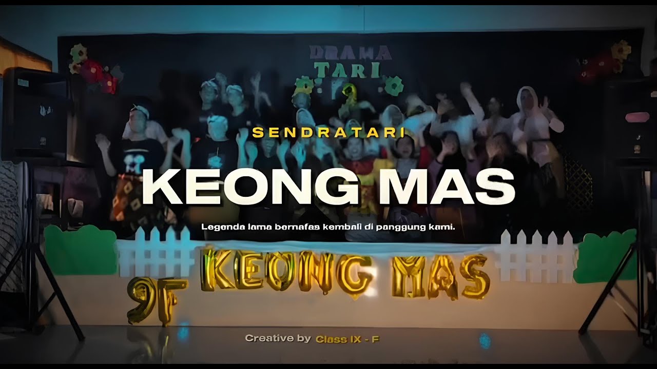 Keong Mas 🐌 | Seni Drama Tari Spektakuler Kelas 9F — Legenda Lama Kembali Bernafas di Panggung Kami.