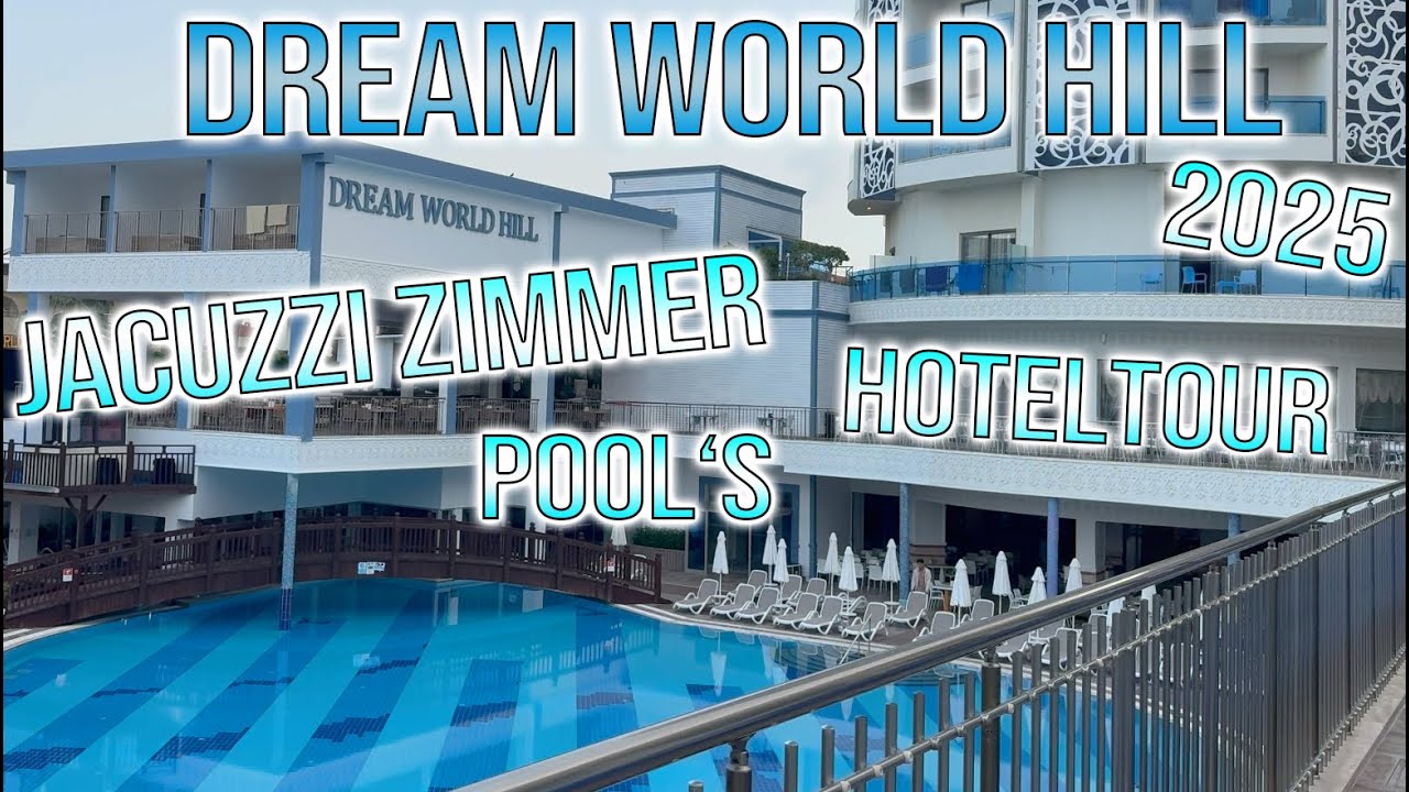 Dream World Hill 2025 Jacuzzi Zimmer Hoteltour 4K Pool Side Türkei Manavgat Hotel Kumköy