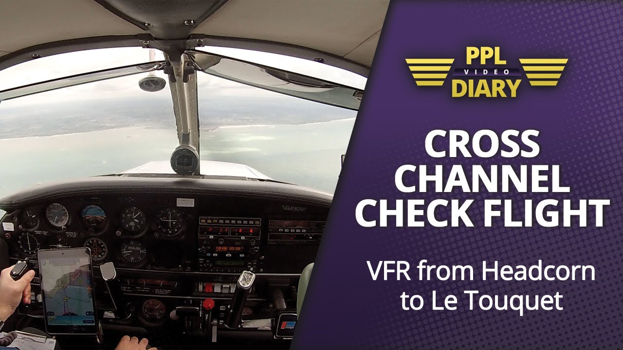 Cross Channel Check Flight - VFR from Headcorn to Le Touquet (PA28 G-SEXX)