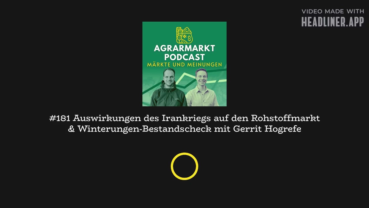 #181 Auswirkungen des Irankriegs auf den Rohstoffmarkt & Winterungen-Bestandscheck mit Gerrit...