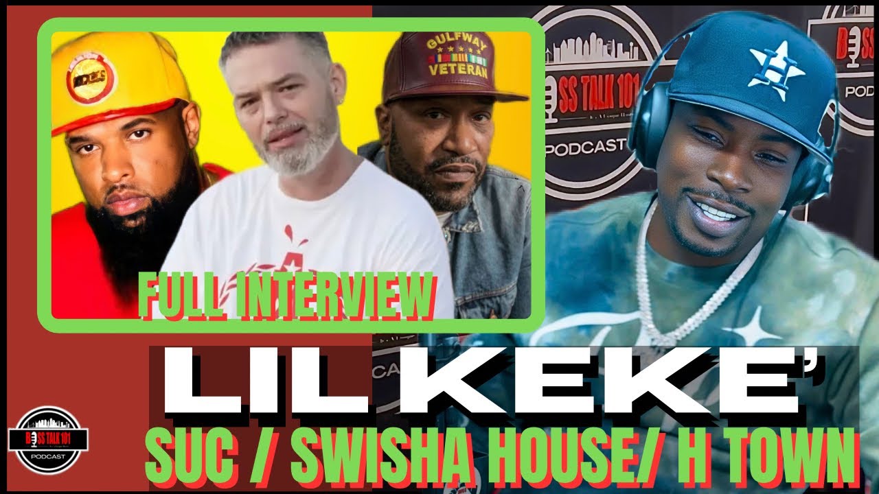 Lil Keke on Pimp C, Bun B, DJ Screw, Slim Thug, Paul Wall, Swisha House, Birdman E.S.G