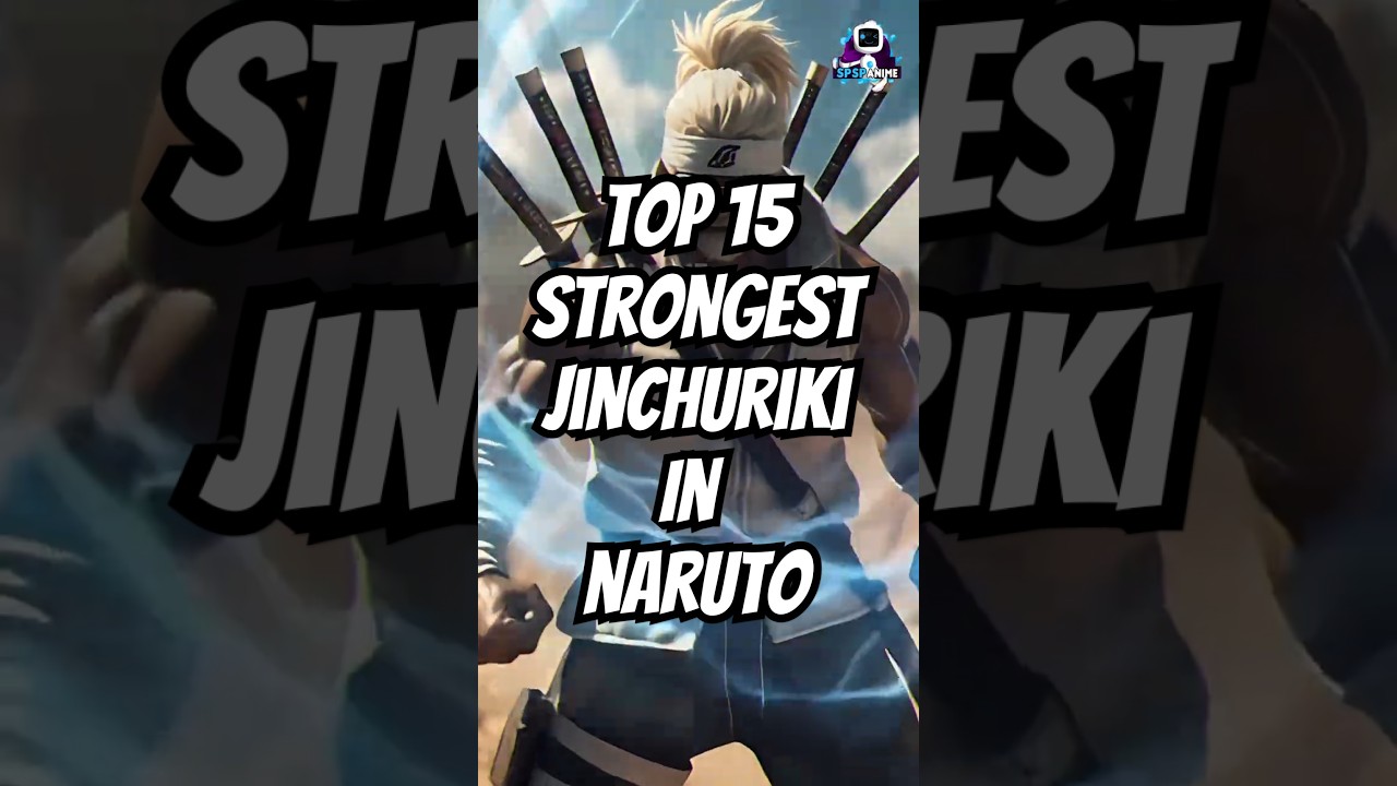 Top 15 Strongest Jinchuriki in Naruto.#naruto #gaara #killerbee #jinchuriki #animeshorts #spspanime