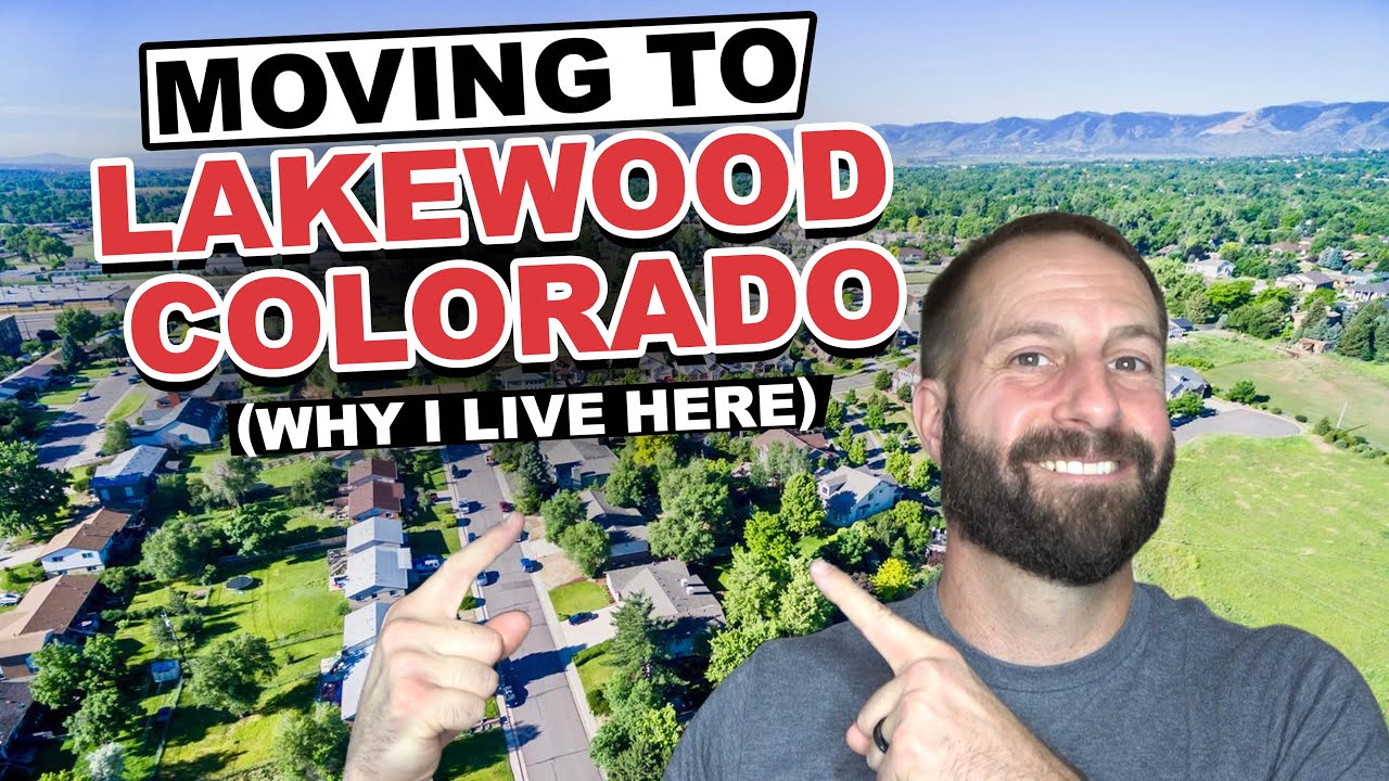 Moving to Lakewood Colorado / 7 Reasons to Live Here
